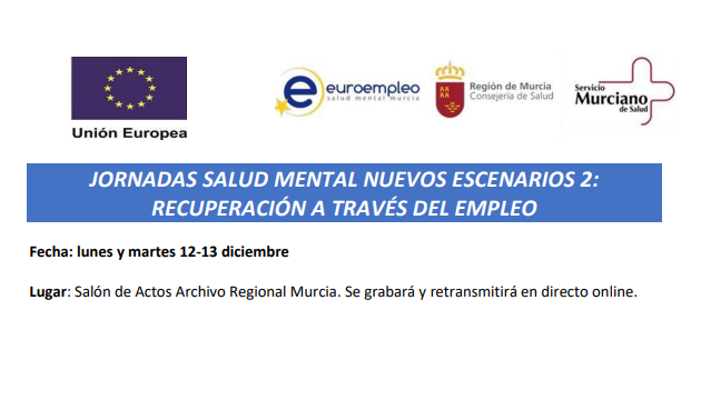 Jornadas Salud Mental Nuevos Escenarios 2: Recuperación a través del Empleo (12-13/12/2022)